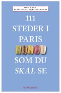 111 steder i Paris som du skal se