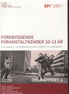 Forebyggende foranstaltninger 10-13 år