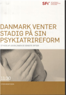 Danmark venter stadig på sin psykiatrireform