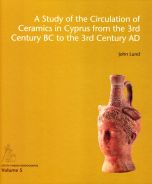 A Study of the Circulation of Ceramics in Cyprus from the 3rd Century BC to the 3rd Century AD