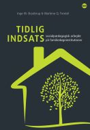 Tidlig indsats - social pædagogisk arbejde på familiedøgninstitutioner