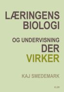 Læringens biologi og undervisning der virker