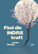 Find din indre kraft