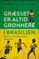 Græsset er altid grønnere i Brasilien