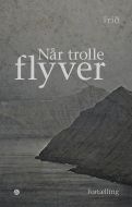 Når trolle flyver