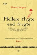 Hellere flygte end frygte