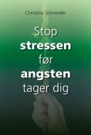 Stop stressen før angsten tager dig