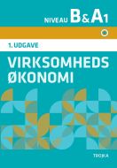 Virksomhedsøkonomi niveau B. A1, bind 1 - Grundbog