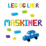 Leg og lær MASKINER (sæt á 3 stk. Pris pr. stk. 49,95)