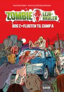 Zombie-lejrskolen 2: Flugten til Camp A