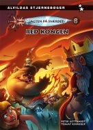 Jagten på sværdet 8: Red kongen