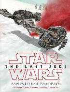 STAR WARS™ - The Last Jedi - Fantastiske fartøjer