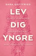 Lev dig yngre