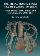 The Metal hoard from Pile in Scania, Sweden