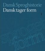 Dansk tager form