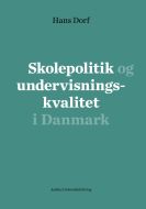 Skolepolitik og undervisningskvalitet i Danmark