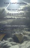 Bliv ven med dine skyggesider