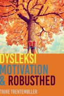 Dysleksi, motivation og robusthed