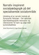 Narrativt inspireret socialpædagogik på det specialiserede socialområde. Del 2