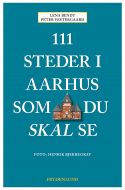 111 steder i Aarhus som du skal se