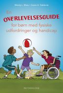 En overlevelsesguide for børn med fysiske udfordringer og handicap