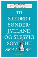 111 steder i Sønderjylland og Slesvig som du skal se