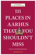 111 places in Aarhus that you shouldn't miss