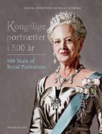 Kongelige portrætter i 500 år / Royal portraits through 500 years