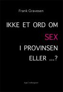 Ikke et ord om SEX i provinsen ... eller?