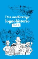 Den sandfærdige løgnehistorie - del 2