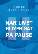 Når livet bliver sat på pause