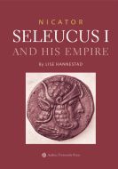Nicator - Seleucus I and his Empire