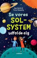 Se vores solsystem udfolde sig