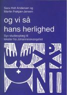 Og vi så hans herlighed