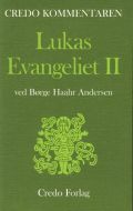 Lukas-evangeliet. En indledning og fortolkning til Lukasevangeliet 9,51-24,53