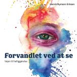 Forvandlet ved at se