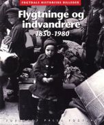 Flygtninge og indvandrere 1850-1980