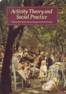 Activity theory and social practice