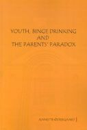 Ph.D.-afhandling. G 2008 47. Youth, binge drinking and parents´ paradox