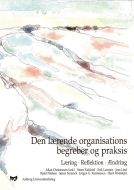 Den lærende organisations begreber og praksis