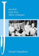 Jazzens veje fra New Orleans