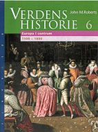 Verdenshistorie. Europa i centrum
