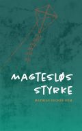 Magtesløs styrke