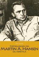 Fortællingen om Martin A. Hansen og Heretica