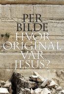 Hvor original var Jesus?