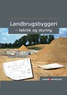 Landbrugsbyggeri - teknik og styring