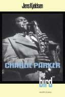 Charlie Parker - The Bird