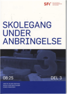 Skolegang under anbringelse