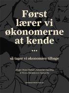 Først lærer vi økonomerne at kende...