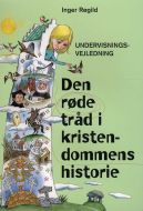 Den røde tråd i Kristendommens historie - Undervisningsvejledning